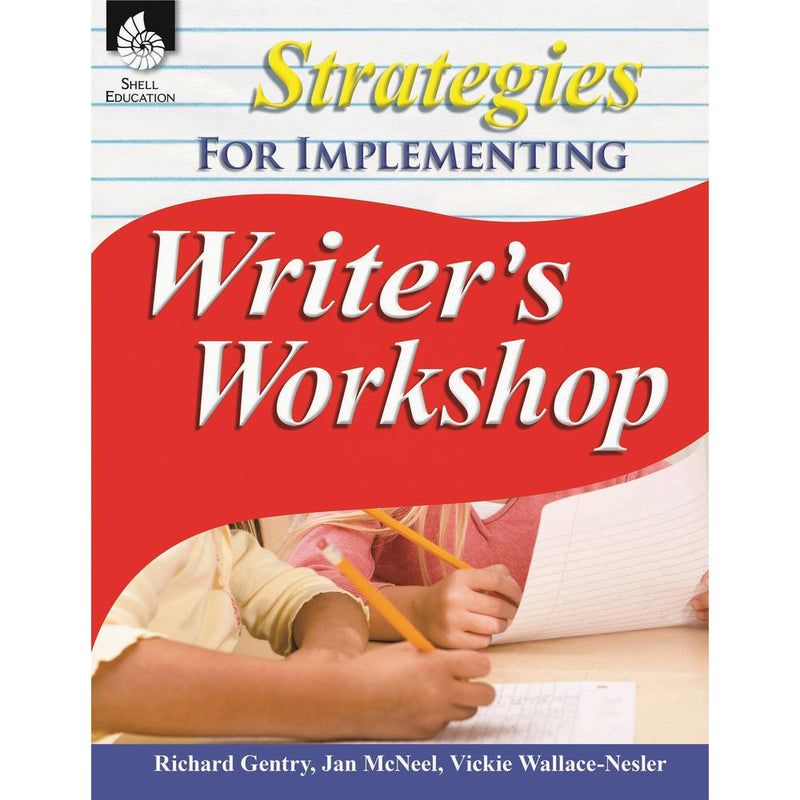 Shell Education Writer's Workshop Workbook Printed Book by Jan McNeel, Richard Gentry, Vickie Wallace-Nesler - 256 Pages - Book - Grade K-12